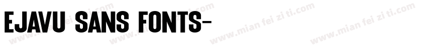 ejavu sans fonts字体转换